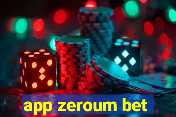 app zeroum bet